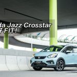 Honda Jazz Crosstar 依然好 FIT! Honda Jazz Crosstar 依然好 FIT!